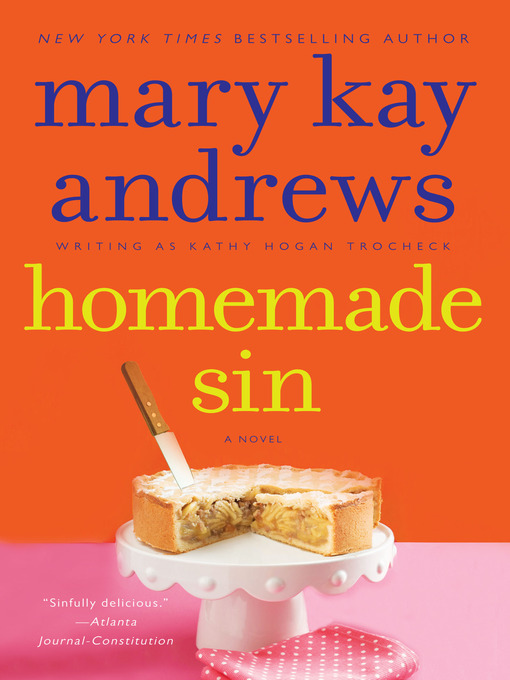 Mary Kay Andrews创作的Homemade Sin作品的详细信息 - 可供借阅